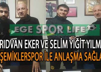 RIDVAN VE SELİM YİĞİT, ŞEMİKLERSPOR’A İMZA ATTILAR