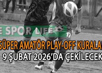 SÜPER AMATÖR LİG PLAY-OFF KURA ÇEKİMİ TARİHİ BELLİ OLDU