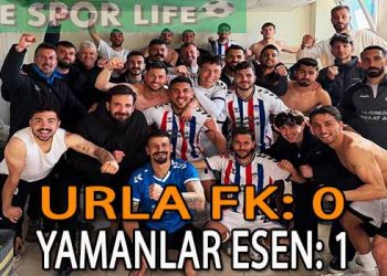 YAMANLAR ESENSPOR, DEPLASMANDA URLA FK’YI TEK GOLLE GEÇMEYİ BAŞARDI