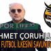 İZMİR ÇORUHLU FK BAŞKANI AHMET ÇORUHLU’DAN AÇIKLAMA