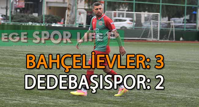 BAHÇELİEVLER, DEDEBAŞI ENGELİNİ AŞMASINI BİLDİ