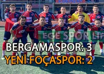 BERGAMASPOR, YENİ FOÇASPOR’DAN İSTEDİĞİNİ ALDI