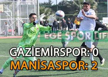 GAZİEMİRSPOR, MANİSA’YA KAYBETTİ VE LİDERLİKTEN OLDU
