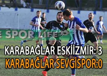 KARABAĞLAR ESKİİZMİR’DEN NET GALİBİYET