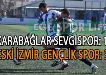 LİDER ESKİ İZMİR GENÇLİK, SEVGİSPOR’DAN 3 PUANI ALMAYI BAŞARDI