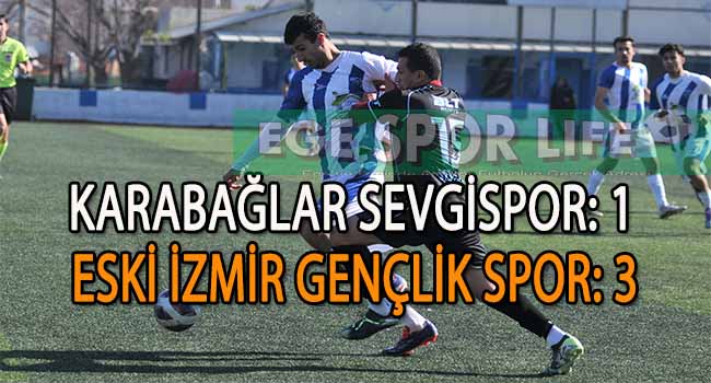 LİDER ESKİ İZMİR GENÇLİK, SEVGİSPOR’DAN 3 PUANI ALMAYI BAŞARDI