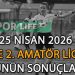 25 NİSAN 2026, 1 VE 2. AMATÖR LİGDE GÜNÜN SONUÇLARI
