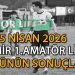 5 NİSAN 2026,İZMİR AYFER ELMASTAŞOĞLU 1.AMATÖR LİGDE GÜNÜN SONUÇLARI