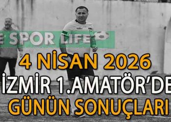 4 NİSAN 2026, İZMİR AYFER ELMASTAŞOĞLU 1.AMATÖR’DE GÜNÜN SONUÇLARI