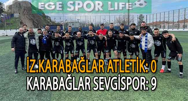 KARABAĞLAR SEVGİSPOR’DAN GOL YAĞMURU