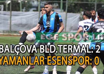 BALÇOVA TERMAL, YAMANLAR ESEN’İ MAĞLUP ETTİ VE YARIŞA ORTAK OLDU