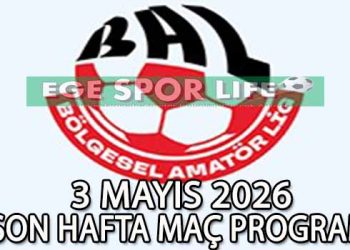 3 MAYIS 2026, BAL LİGİ SON HAFTA MAÇ PROGRAMI