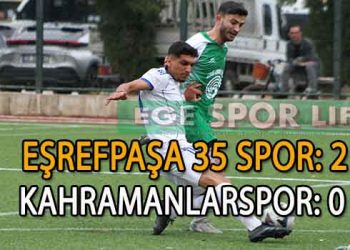 LİDER EŞREFPAŞA 35, EMİN ADIMLARLA İLERLİYOR