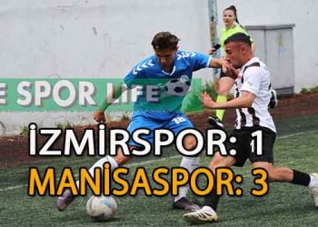 İZMİRSPOR, MANİSASPOR’A DİRENEMEDİ