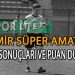 İZMİR SÜPER AMATÖR PLAY-OFF A VE B GRUBU 7.HAFTA MAÇ SONUÇLARI VE PUAN DURUMU