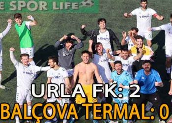 URLA FK’DAN, BALÇOVA TERMAL’E ÇELME