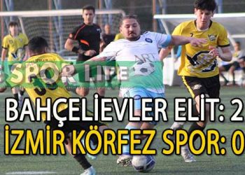 BAHÇELİEVLER ELİT, İZMİR KÖRFEZ’DEN 3 PUANI ALMASINI BİLDİ