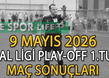 9 MAYIS 2026, BAL LİGİ PLAY-OFF 1.TUR MAÇ SONUÇLARI
