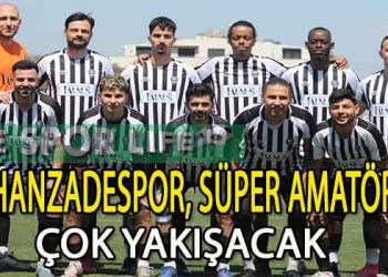 SÜPER AMATÖR LİGE HOŞGELDİN, HANZADESPOR…