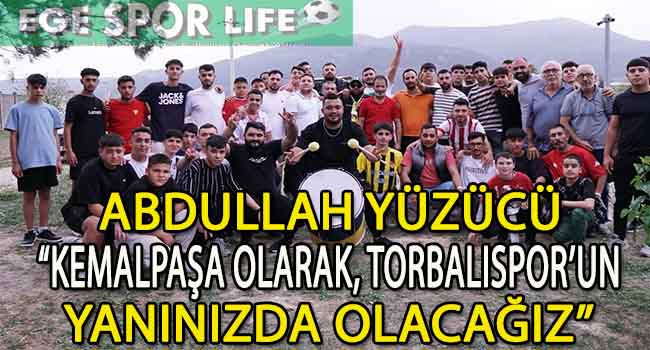 TORBALISPOR’A KEMALPAŞASPOR TARAFTARINDAN TAM DESTEK