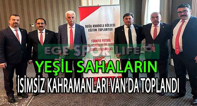 TÜRKİYE FUTBOL SAHA KOMİSERLERİ DOĞU ANADOLU BÖLGE TOPLANTISINI YAPTI