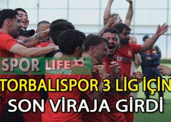 TORBALISPOR ADINI FİNALE YAZDIRDI, GÖZÜNÜ 3. LİGE DİKTİ