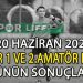 20 HAZİRAN 2026, İZMİR 1 VE 2.AMATÖR LİGDE GÜNÜN SONUÇLARI