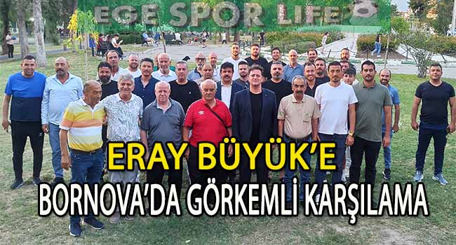 BORNOVA’DAN, ERAY BÜYÜK’E TAM DESTEK