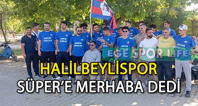 HALİLBEYLİSPOR, SÜPER AMATÖR LİGE YÜKSELDİ