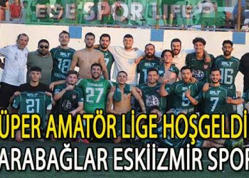 KARABAĞLAR ESKİİZMİR, YENİDEN SÜPER AMATÖR LİGDE