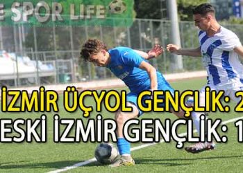 ESKİ İZMİR GENÇLİK SÜPER’DE, ÜÇYOL GENÇLİK İSE SON MAÇA BIRAKTI