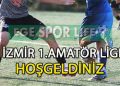 İZMİR 1.AMATÖR LİGE ÇIKAN TAKIMLAR BELLİ OLDU