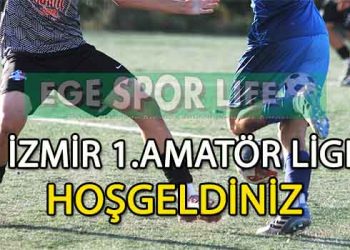 İZMİR 1.AMATÖR LİGE ÇIKAN TAKIMLAR BELLİ OLDU