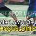 İZMİR 1.AMATÖR LİGE ÇIKAN TAKIMLAR BELLİ OLDU