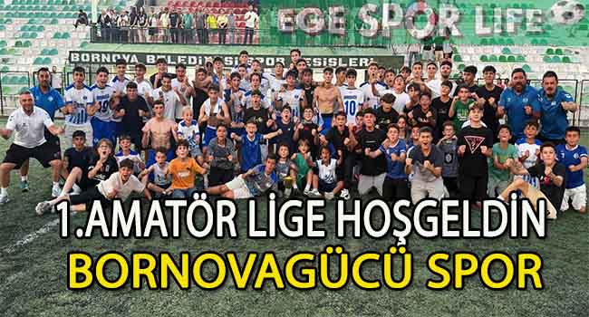 BORNOVAGÜCÜ, 1.AMATÖR LİGE MERHABA DEDİ