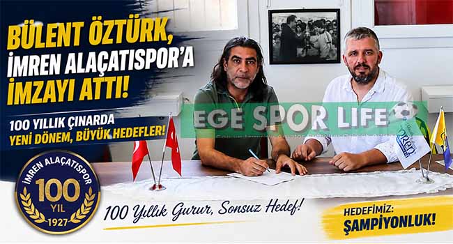 İMREN ALAÇATISPOR, DENEYİMLİ TEKNİK ADAM BÜLENT ÖZTÜRK İLE ANLAŞTI