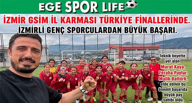 İZMİR GSİM İL KARMASI TÜRKİYE FİNALLERİNDE