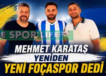 YENİ FOÇASPOR’DA MEHMET KARATAŞ YUVADA KALDI