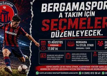 BERGAMASPOR’DAN SÜPER AMATÖR LİG FUTBOLCU SEÇMELERİ