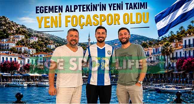 YENİ FOÇASPOR, EGEMEN ALPTEKİN’İ KADROSUNA KATTI