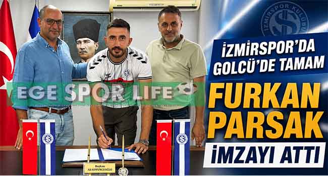 İZMİRSPOR GOLCÜ İSİM FURKAN PARSAK’I RENKLERİNE BAĞLADI