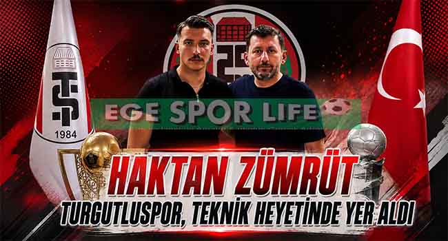 TURGUTLUSPOR’UN TEKNİK HEYETİNE İZMİR’DEN GENÇ TAKVİYE: HAKTAN ZÜMRÜT İMZALADI