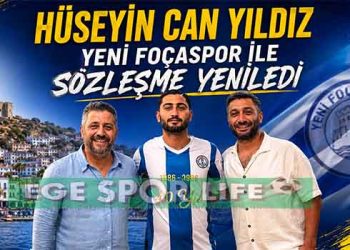 YENİ FOÇASPOR’DA HÜSEYİN CAN YILDIZ YUVADA KALDI