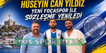 YENİ FOÇASPOR’DA HÜSEYİN CAN YILDIZ YUVADA KALDI
