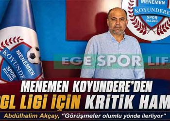 MENEMEN KOYUNDERE’DEN PGL LİGİ İÇİN KRİTİK HAMLE
