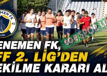 MENEMEN FK, TFF 2. LİG’DEN ÇEKİLME KARARI ALDI