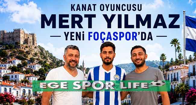 YENİ FOÇASPOR’DA MERT YILMAZ SÖZLEŞMEYİ İMZALADI