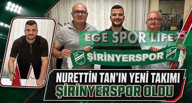 ŞİRİNYERSPOR, SAVUNMAYA NURETTİN TAN’I TAKVİYE ETTİ