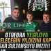OTOFORA YEŞİLOVA GELECEĞİN YILDIZINI KAPTI: ENSAR SULTANSUYU İMZAYI ATTI