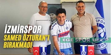 SAMED ÖZTURAN YUVADA KALDI, İZMİRSPOR’LA SÖZLEŞME YENİLEDİ